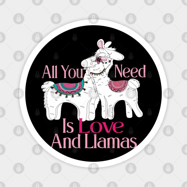 All You Need Is Love And Llamas Magnet by care store